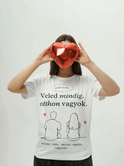 "Veled mindig otthon vagyok" póló saját névvel