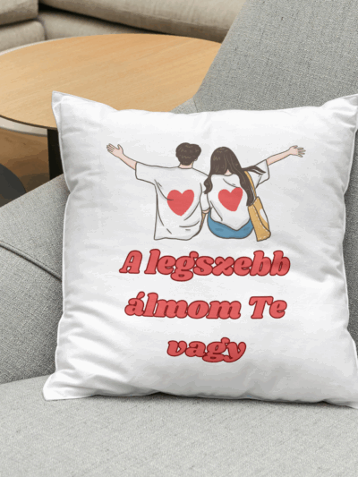 A legszebb álmom Te vagy párna