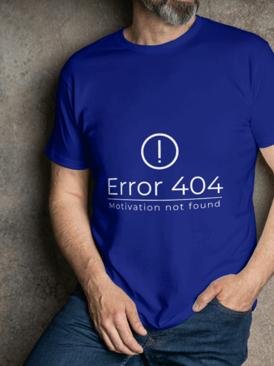 Error 404 Motivation Not Found póló