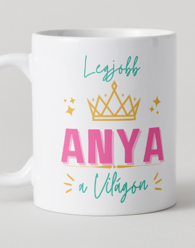 "Legjobb Anya a világon" bögre